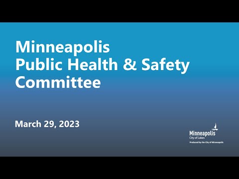 March 29, 2023 Public Health &amp; Safety Committee