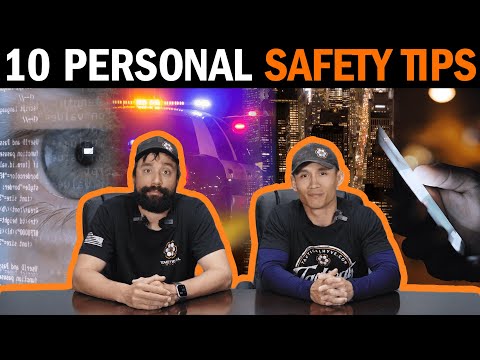 10 Personal Safety Tips You Should Know with Navy SEAL Dorr and Myles