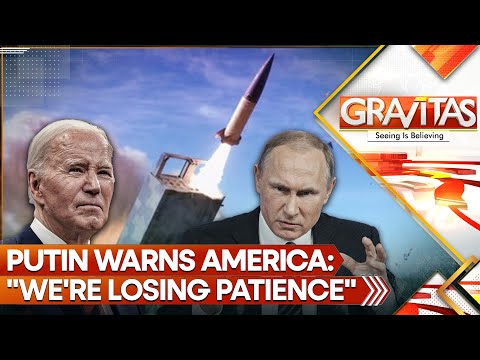 Putin&#039;s Revived Russian Superpower Warns America: Our Patience is Running Out | GRAVITAS LIVE