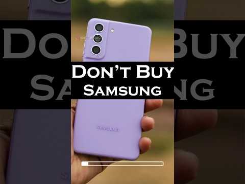 Don&#039;t Buy Samsung Smartphone 📱