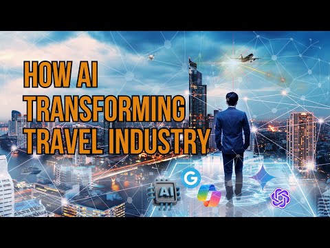 How AI Transforming Travel Industry | AI Revolutionizes Travel | Future of Travel Industry | Travel