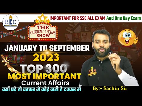 January to September 2023 Top 300 important current affairs by Sachin Sir for all one day exams