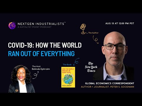 How The World Ran Out of Everything: Inside the Global Supply Chain, Peter S. Goodman