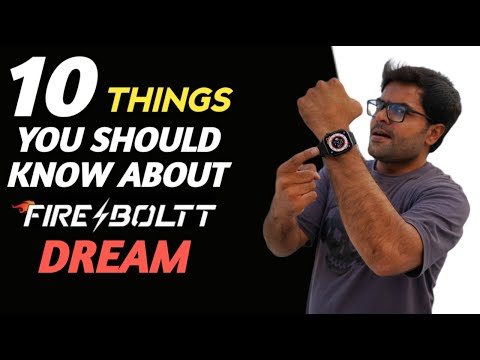 10 Things You should know about Fire-Boltt DREAM Smartwatch ⚡⚡