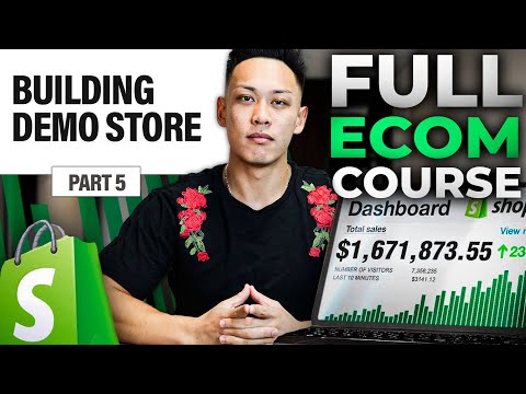 FREE Dropshipping Course 2024 (High Ticket) - Module 5: Building Demo Store