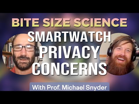 Smartwatch Privacy Concerns - Bite Size Science - Here We Are Podcast