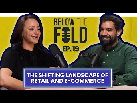 The Shifting Landscape of Retail and E-Commerce with Alexis Azzie | Below The Fold