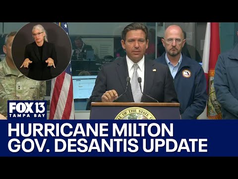 Hurricane Milton: Governor DeSantis update