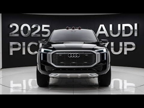 2025 Audi Pickup First Look: The Future of Trucks Is Here!