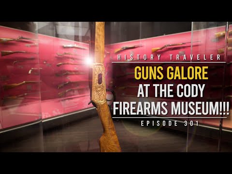 GUNS GALORE at the Cody Firearms Museum!!! | History Traveler 301