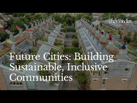 Future Cities: Building Sustainable, Inclusive Communities