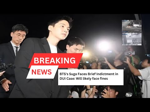 BTS&#039;s Suga Faces Brief Indictment in DUI Case: &quot;Will likely face fines&quot;