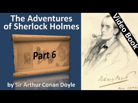 Part 6 - The Adventures of Sherlock Holmes Audiobook by Sir Arthur Conan Doyle (Adventures 11-12)