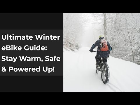 Ultimate Winter eBike Guide: Stay Warm, Safe &amp; Powered Up!