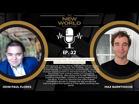 Revolutionizing Food: The Future of Plant-Based Proteins with Max Barnthouse