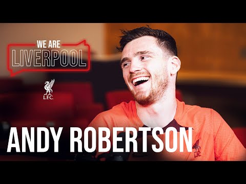 We Are Liverpool Podcast S01, E03. Andy Robertson | &#039;Trent&#039;s trousers were a disgrace&#039;