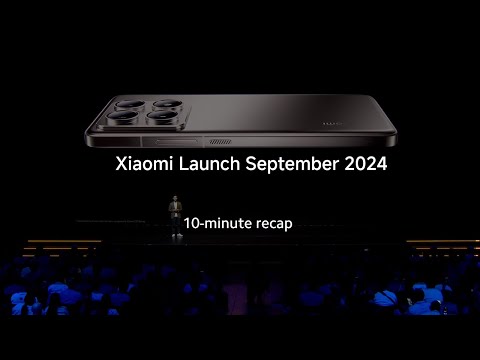 Recap | Xiaomi Launch September 2024