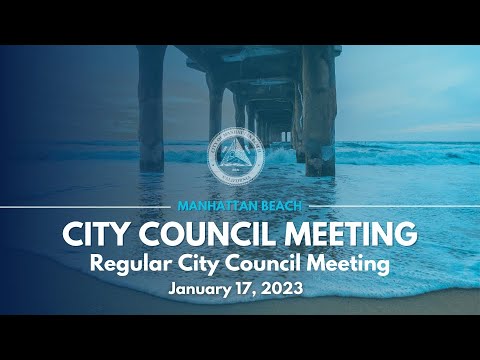 Manhattan Beach City Council: Regular Meeting - January 17, 2023