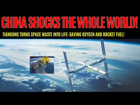 For the First Time Ever: China’s Tiangong Astronauts Create Oxygen &amp; Rocket Fuel in Orbit!