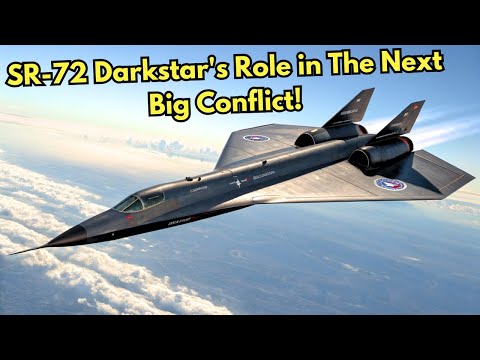 The SR-72 Darkstar: What Role Will This Hypersonic Aircraft Play in Future Conflicts?