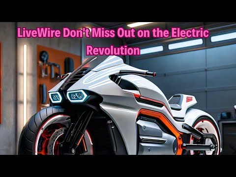 LiveWire Don&#039;t Miss Out on the Electric Revolutionpen_spark World Bikes Explore