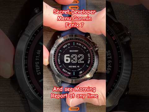 How to find the SECRET Developer Menu Garmin Fenix 7X and read the Morning Report at any time 👍