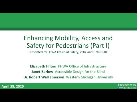 Enhancing Mobility, Access and Safety for Pedestrians (Part I)