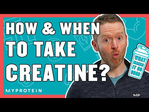 How &amp; When To Take Creatine For Muscle Growth | Nutritionist Explains... | Myprotein