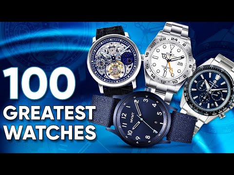 100 Greatest WATCHES Even Watch SNOBS Can&#039;t Hate