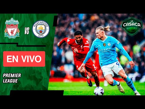 🚨 LIVERPOOL vs MANCHESTER CITY EN VIVO 🔥🏆 PREMIER LEAGUE ⚽