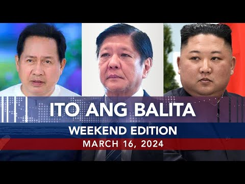 UNTV: Ito Ang Balita Weekend Edition | March 16 , 2024