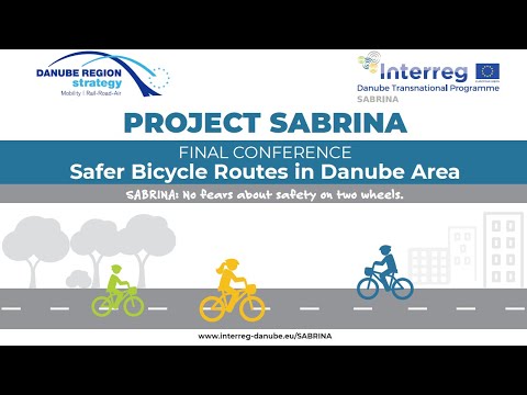 The SABRINA FINAL CONFERENCE - CYCLING INFRASTRUCTURE SAFETY FROM POLICY, STRATEGY TO PRACTICE