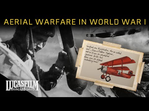 War in the Third Dimension: Aerial Warfare in World War I | Historical Documentary | Lucasfilm